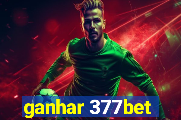 ganhar 377bet